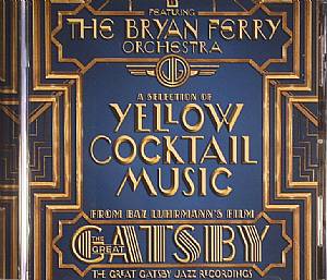 The Great Gatsby Jazz Recordings: A Selection Of Yellow Cocktail Music