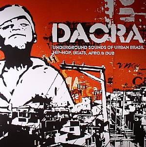 Daora: Underground Sounds Of Urban Brasil Hip Hop Beats Afro & Dub