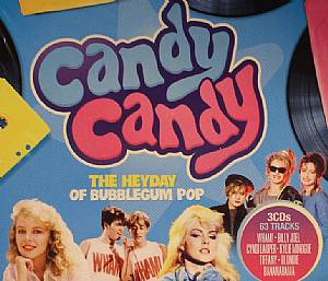 Candy Candy: The Heyday Of Bubblegum Pop