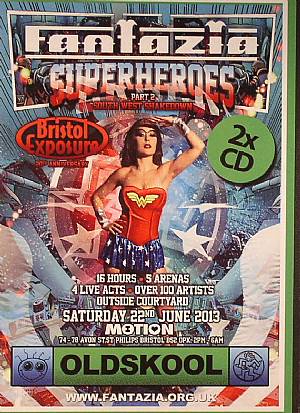 Fantazia: Superheroes Part 2 South West Shakedown: Oldskool Saturday 22nd June 2013