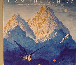 I Am The Center: Private Issue New Age In America 1950-1990