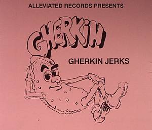 GHERKIN JERKS - The Gherkin Jerks Compilation