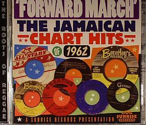 Forward March: The Jamaican Chart Hits Of 1962