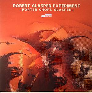 Porter Chops Glasper (Record Store Day release) 