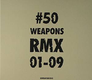 #50 Weapons RMX 01-09
