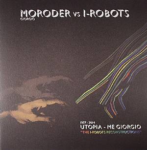 Utopia: Me Giorgio 1977-2014 (The I Robot Reconstructions)