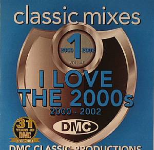 DMC Classic Mixes 16: I Love The 2000s Vol 1(Strictly DJ Only)
