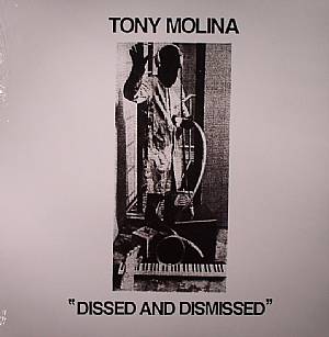 MOLINA, Tony - Dissed & Dismissed