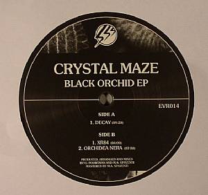 CRYSTAL MAZE - Black Orchid EP