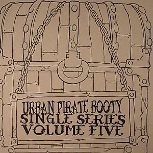 Urban Pirate Booty Single Series Volume 5