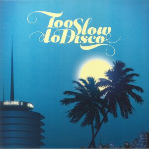 Too Slow To Disco Vol 1 (Record Store Day 2014)