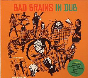 Bad Brains In Dub: Reggae Transformation