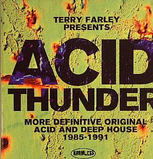Acid Thunder: More Definitive Acid & Deep House 1985-1991
