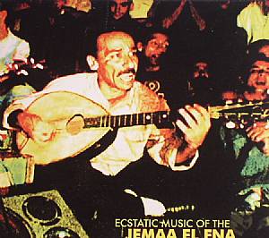 Ecstatic Music Of The Jemaa El Fna