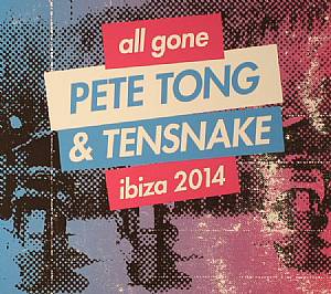 All Gone Pete Tong & Tensnake Ibiza 2014