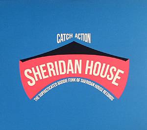 Catch Action: The Sophisticated Boogie Funk Of Sheridan House Records