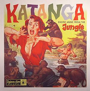 Katanga: Exotic Music From The Jungle