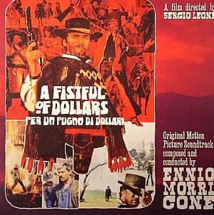 A Fistful Of Dollars: Per Un Pugno Di Dollari (Soundtrack)