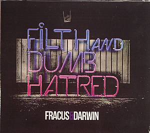 Filth & Dumb Hatred