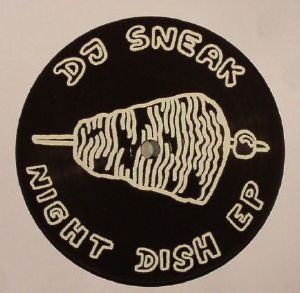 DJ SNEAK - Night Dish EP