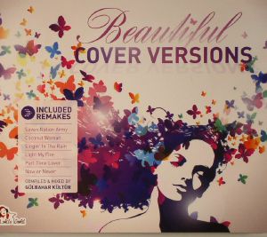 Beautiful Cover Versions: Great Songs In New Dresses
