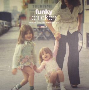 Funky Chicken: Belgian Grooves From The 70's Part 1