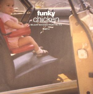 Funky Chicken: Belgian Grooves From The 70s Part 2