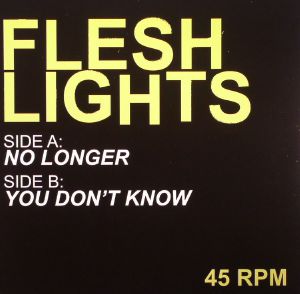 FLESH LIGHTS - No Longer