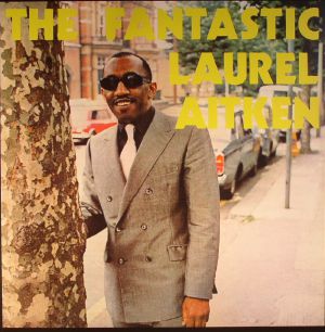 The Fantastic Laurel Aitken