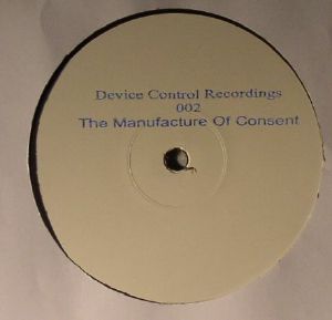 The Manufacture Of Consent