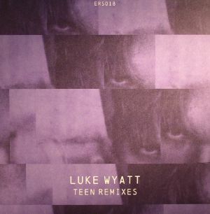 WYATT, Luke - Teen Remixes