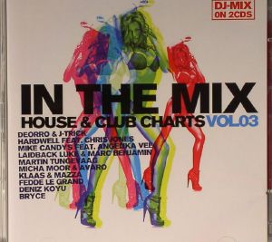 In The Mix: House & Club Charts Vol 3