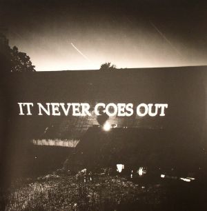 It Never Goes Out