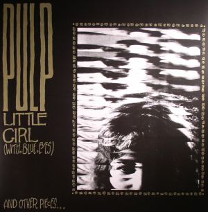 Little Girl (With Blue Eyes) & Other Pieces (Record Store Day 2015)