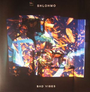 SHLOHMO - Bad Vibes