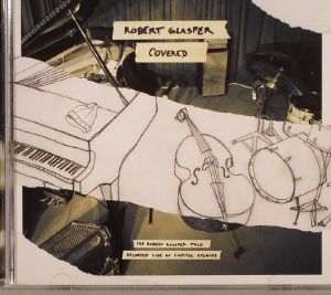Covered: The Robert Glasper Trio Recorded Live At Capitol Studios