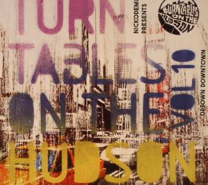 Turntables On The Hudson Vol 10: Uptown Downtown