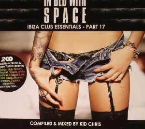 In Bed With Space: Ibiza Club Essentials Part 17