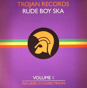 Trojan Records: Rude Boy Ska Volume 1
