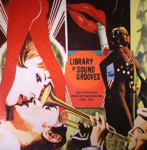 Library Of Sound Grooves: Jazz Expressions From The Italian Cinema 1963-1975