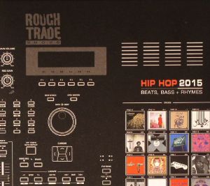 Rough Trade Shops: Hip Hop 2015 Beats Bass & Rhymes