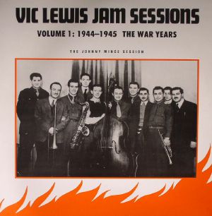 Jam Sessions Volume 1: 1944-1945 The War Years The Johnny Mince Session