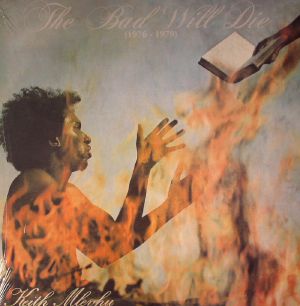 The Bad Will Die 1976-1979