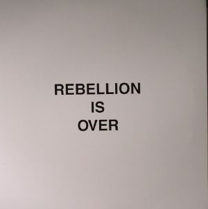Rebellion Is Over