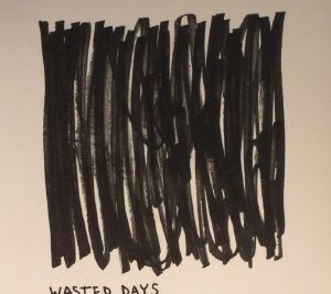 Wasted Days