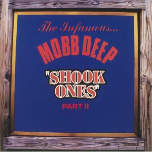 MOBB DEEP - Shook Ones Part 1 & 2