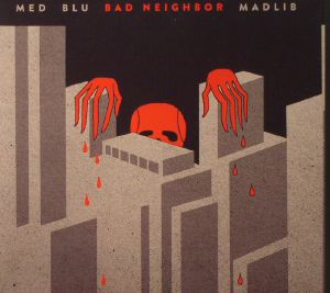 MED/BLU/MADLIB - Bad Neighbor