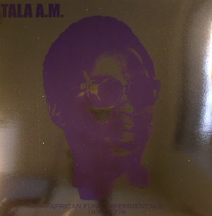 TALA AM - African Funk Experimentals 1975-1978