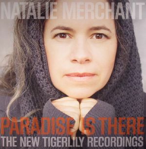 Paradise Is There: The New Tigerlily Recordings