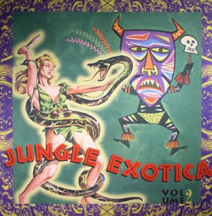 Jungle Exotica Volume 2